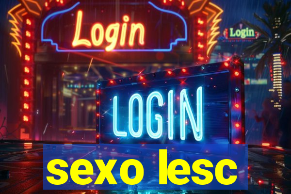 sexo lesc